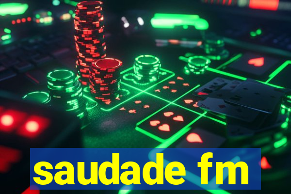 saudade fm